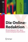 Image for Die Online-Redaktion : Praxisbuch fur den Internetjournalismus