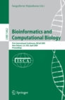 Image for Bioinformatics and Computational Biology: First International Conference, BICoB 2009, New Orleans, LA, USA, April 8-10, 2009, Proceedings