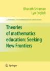 Image for Theories of mathematics education  : seeking new frontiers