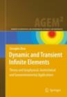 Image for Dynamic and transient infinite elements: theory and geophysical, geotechnical and geoenvironmental applications