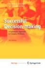 Image for Successful Decision-making : A Systematic Approach to Complex Problems