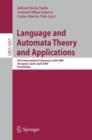 Image for Language and Automata Theory and Applications : Third International Conference, LATA 2009, Tarragona, Spain, April 2-8, 2009. Proceedings