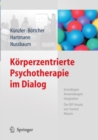Image for Korperzentrierte Psychotherapie im Dialog: Grundlagen, Anwendungen, Integration Der IKP-Ansatz von Yvonne Maurer