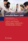 Image for Fehlzeiten-Report 2009 : Arbeit und Psyche: Belastungen reduzieren - Wohlbefinden fordern