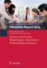 Image for Fehlzeiten-Report 2009: Arbeit und Psyche: Belastungen reduzieren - Wohlbefinden fordern : 2009