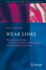 Image for Weak links  : the universal key to the stability of networks and complex systems
