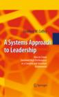 Image for A systems approach to leadership: how to create sustained high performance in a complex and uncertain environment