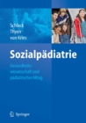 Image for Sozialpadiatrie: Gesundheitswissenschaft und padiatrischer Alltag