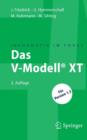 Image for Das V-Modell® XT : Fur Projektleiter und QS-Verantwortliche kompakt und ubersichtlich