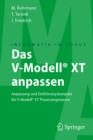 Image for Das V-Modell(R) XT anpassen: Anpassung und Einfuhrung kompakt fur V-Modell(R) XT Prozessingenieure