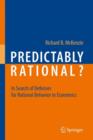 Image for Predictably rational?  : in search of defenses for rational behavior in economics
