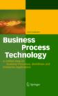 Image for Business process technology: a unified view on business processes, workflows and enterprise applications