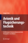 Image for Avionik und Flugsicherungstechnik: Einfhrung in Kommunikationstechnik, Navigation, Surveillance