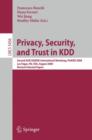 Image for Privacy, Security, and Trust in KDD : Second ACM SIGKDD International Workshop, PinKDD 2008, Las Vegas, Nevada, August 24, 2008, Revised Selected Papers