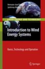 Image for Introduction to wind energy systems  : basics, technology and operation