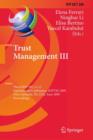 Image for Trust Management III : Third IFIP WG 11.11 International Conference, IFIPTM 2009, West Lafayette, IN, USA, June 15-19, 2009, Proceedings