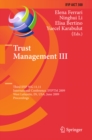 Image for Trust Management III: Third IFIP WG 11.11 International Conference, IFIPTM 2009, West Lafayette, IN, USA, June 15-19, 2009, Proceedings