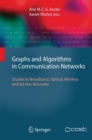Image for Graphs and algorithms in communication networks  : studies in broadband, optical, wireless and ad hoc networks