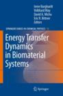 Image for Energy Transfer Dynamics in Biomaterial Systems