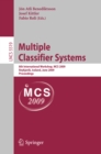 Image for Multiple classifier systems: 8th international workshop, MCS 2009, Reykjavik, Iceland, June 10-12, 2009. proceedings