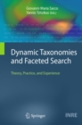 Image for Dynamic taxonomies and faceted search: theory, practice and experience