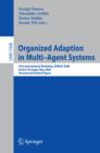 Image for Organized Adaption in Multi-Agent Systems: First International Workshop, OAMAS 2008, Estoril, Portugal, May 13, 2008. Revised and Invited Papers
