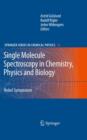 Image for Single Molecule Spectroscopy in Chemistry, Physics and Biology : Nobel Symposium