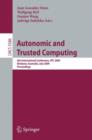 Image for Autonomic and Trusted Computing : 6th International Conference, ATC 2009 Brisbane, Australia, July 7-9, 2009 Proceedings