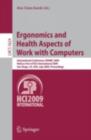 Image for Ergonomics and Health Aspects of Work with Computers: International Conference, EHAWC 2009, Held as Part of HCI International 2009, San Diego, CA, USA, July 19-24, 2009, Proceedings : 5624