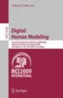 Image for Digital Human Modeling: Second International Conference, ICDHM 2009, Held as Part of HCI International 2009 San Diego, CA, USA, July 19-24, 2009 Proceedings