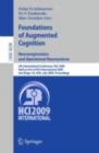 Image for Foundations of Augmented Cognition. Neuroergonomics and Operational Neuroscience: 5th International Conference, FAC 2009, Held as Part of HCI International 2009 San Diego, CA, USA, July 19-24, 2009, Proceedings
