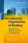 Image for The Industrial Organization of Banking
