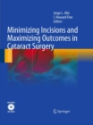 Image for Minimizing incision and maximizing outcomes in cataract surgery