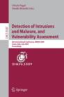 Image for Detection of Intrusions and Malware, and Vulnerability Assessment : 6th International Conference, DIMVA 2009, Milan, Italy, July 9-10, 2009. Proceedings