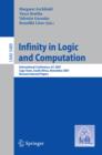 Image for Infinity in logic and computation: international conference, ILC 2007, Cape Town, South Africa, November 3-5, 2007, revised selected papers : 5489.