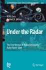 Image for Under the radar: the first woman in radio astronomy : Ruby Payne-Scott
