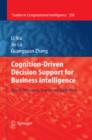 Image for Cognition-driven decision support for business intelligence: models, techniques, systems and applications