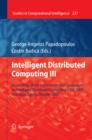 Image for Intelligent Distributed Computing III: Proceedings of the 3rd International Symposium on Intelligent Distributed Computing - IDC 2009, Ayia Napa, Cyprus, October 2009 : 237