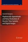 Image for Algebraically Approximate and Noisy Realization of Discrete-Time Systems and Digital Images