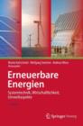 Image for Erneuerbare Energien : Systemtechnik, Wirtschaftlichkeit, Umweltaspekte