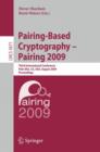Image for Pairing-Based Cryptography - Pairing 2009 : Third International Conference Palo Alto, CA, USA, August 12-14, 2009 Proceedings