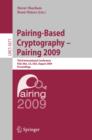 Image for Pairing-Based Cryptography - Pairing 2009: Third International Conference Palo Alto, CA, USA, August 12-14, 2009 Proceedings. (Security and Cryptology)