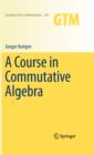 Image for A course in commutative algebra
