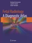 Image for Fetal radiology: a diagnostic atlas