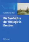 Image for Die Geschichte der Urologie in Dresden