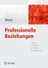 Image for Professionelle Beziehungen : Theorie und Praxis der Balintgruppenarbeit