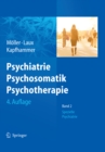 Image for Psychiatrie, Psychosomatik, Psychotherapie: Band 1: Allgemeine Psychiatrie Band 2: Spezielle Psychiatrie
