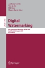 Image for Digital watermarking: 8th international workshop, IWDW 2009, Guildford, UK, August 24-26, 2009 : proceedings