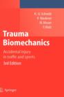 Image for Trauma biomechanics  : accidental injury in traffic and sports