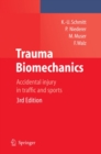 Image for Trauma biomechanics: accidental injury in traffic and sports